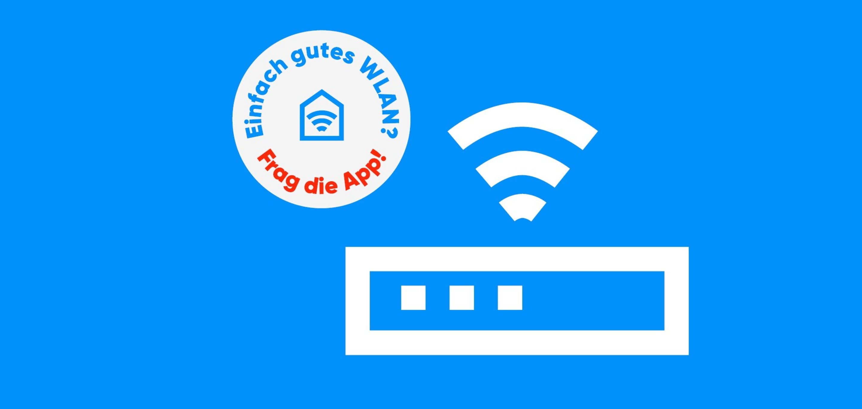 Blauer Hintergrund, auf dem ein Router Icon und ein Kreis mit dem Text "Einfach gutes WLAN? Frag die App!" zu sehen ist.